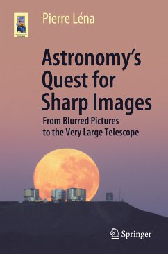 Astronomy’s Quest for Sharp Images (eBook, PDF) - Léna, Pierre