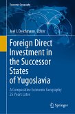 Foreign Direct Investment in the Successor States of Yugoslavia (eBook, PDF)