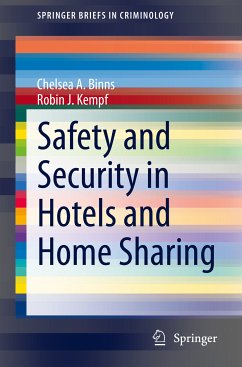 Safety and Security in Hotels and Home Sharing (eBook, PDF) - Binns, Chelsea A.; Kempf, Robin J.