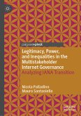 Legitimacy, Power, and Inequalities in the Multistakeholder Internet Governance (eBook, PDF)