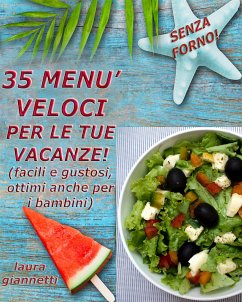 35 Menù veloci per le tue vacanze (eBook, ePUB) - Giannetti, Laura