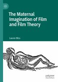 The Maternal Imagination of Film and Film Theory (eBook, PDF)