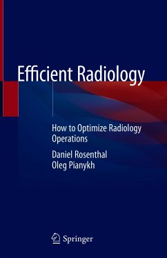 Efficient Radiology (eBook, PDF) - Rosenthal, Daniel; Pianykh, Oleg