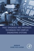 Fault Diagnosis and Prognosis Techniques for Complex Engineering Systems (eBook, ePUB)