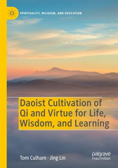 Daoist Cultivation of Qi and Virtue for Life, Wisdom, and Learning - Culham, Tom;Lin, Jing