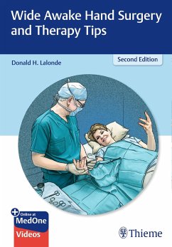Wide Awake Hand Surgery and Therapy Tips - LaLonde, Donald