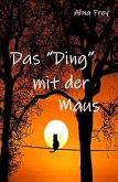 Das &quote;Ding&quote; mit der Maus (eBook, ePUB)