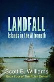 Landfall: Islands in the Aftermath (The Pulse Series, #4) (eBook, ePUB) Landfall: Islands in the Aftermath (The Pulse Series, #4) (eBook, ePUB)