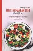 Mediterranean Diet Meal Prep: Quick and Affordable Recipes to Help You Reset Your Metabolism and Change Your Eating Habits for a Healthy Lifestyle (eBook, ePUB)