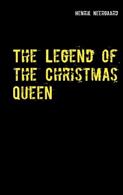 The Legend of the Christmas Queen - Neergaard, Henrik