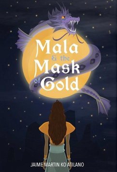 Mala & the Mask of Gold - Atilano, Jaime Martin Ko