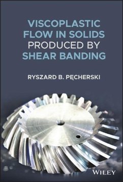 Viscoplastic Flow in Solids Produced by Shear Banding - Pecherski, Ryszard B.