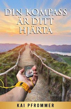 Din kompass är ditt hjärta (eBook, ePUB) - Pfrommer, Kai