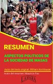 Resumen de Aspectos Políticos de la Sociedad de Masas (RESÚMENES UNIVERSITARIOS) (eBook, ePUB)