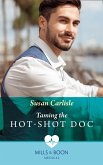 Taming The Hot-Shot Doc (Mills & Boon Medical) (eBook, ePUB)
