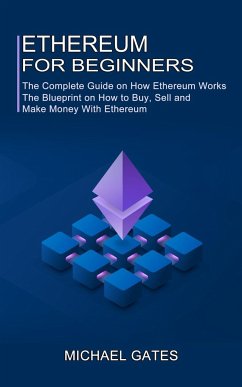 Ethereum for Beginners - Gates, Michael