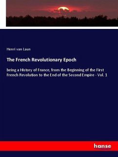 The French Revolutionary Epoch - Van Laun, Henri
