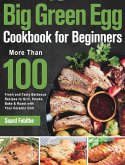 Big Green Egg Cookbook for Beginners