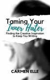 Taming Your Inner Hater (eBook, ePUB) Taming Your Inner Hater (eBook, ePUB)