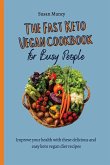 The fast Keto Vegan cookbook for busy people