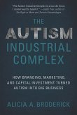 The Autism Industrial Complex: How Branding, Marketing, and Capital Investment Turned Autism Into Big Business