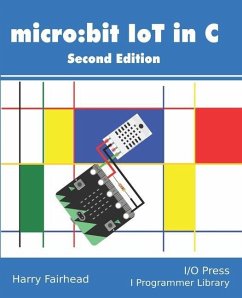 Micro: bit IoT In C Second Edition - Fairhead, Harry