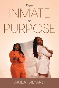From Inmate To Purpose - Gilyard, Akila