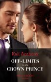 Off-Limits To The Crown Prince (Mills & Boon Modern) (eBook, ePUB)