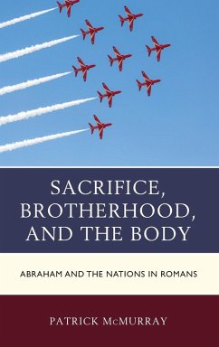 Sacrifice, Brotherhood, and the Body - McMurray, Patrick