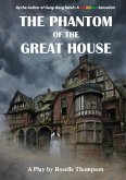 THE PHANTOM OF THE GREAT HOUSE