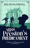 Miss Preston's Predicament (Hesitant Mediums, #1.5) (eBook, ePUB)