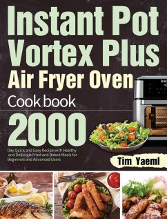 Instant Pot Vortex Plus Air Fryer Oven Cookbook - Yaeml, Tim