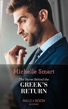The Secret Behind The Greek's Return (Billion-Dollar Mediterranean Brides, Book 2) (Mills & Boon Modern) (eBook, ePUB) - Smart, Michelle