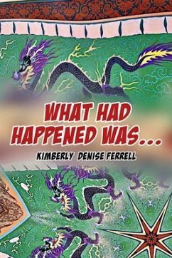 What Had Happened Was... (eBook, ePUB) - Ferrell, Kimberly Denise
