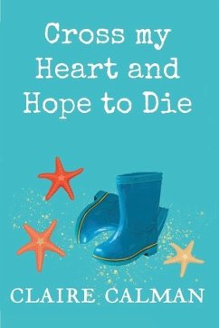 Cross My Heart And Hope To Die - Calman, Claire