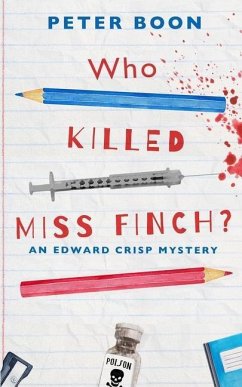 Who Killed Miss Finch?: A quirky whodunnit with a heart - Boon, Peter