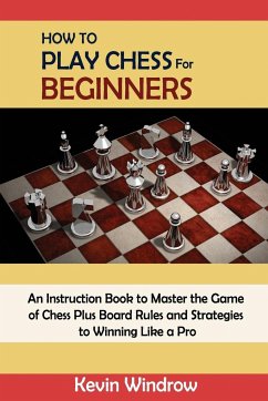 How to Play Chess for Beginners - Windrow, Kevin