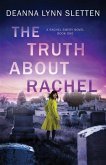 The Truth About Rachel: A Rachel Emery Novel, Book One