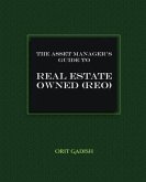 The Asset Manager's Guide to Real Estate Owned (REO)