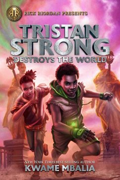 Rick Riordan Presents: Tristan Strong Destroys the World-A Tristan Strong Novel, Book 2 - Mbalia, Kwame