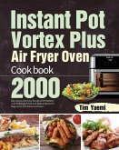 Instant Pot Vortex Plus Air Fryer Oven Cookbook