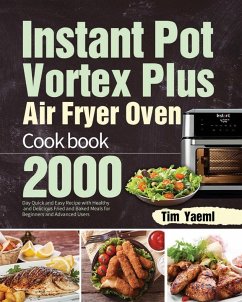 Instant Pot Vortex Plus Air Fryer Oven Cookbook - Yaeml, Tim