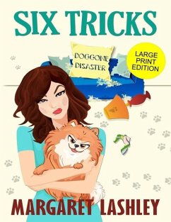 Six Tricks: Doggone Disaster (Large Print Edition) - Lashley, Margaret