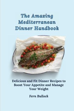 The Amazing Mediterranean Dinner Handbook - Bullock, Fern