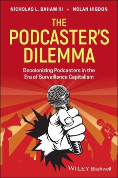 The Podcaster's Dilemma - Baham, Nicholas L., III (California State University East Bay, CA); Higdon, Nolan (California State University East Bay, CA)