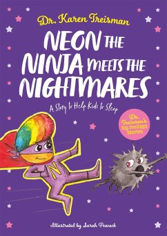 Neon the Ninja Meets the Nightmares - Treisman, Dr. Karen, Clinical Psychologist, trainer, & author
