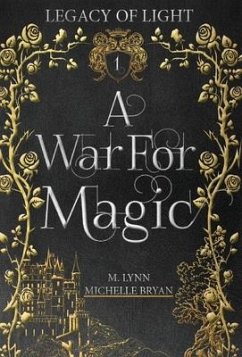 A War For Magic - Lynn, M.; Bryan, Michelle