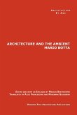 The Architecture and the Ambient by Mario Botta