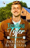 Tending Tyler