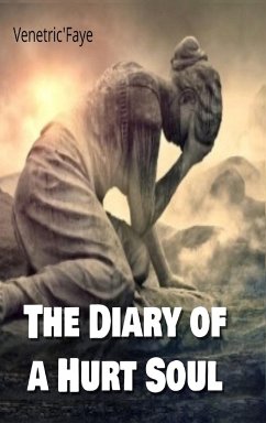 The Diary Of A Hurt Soul - Faye, Venetric'